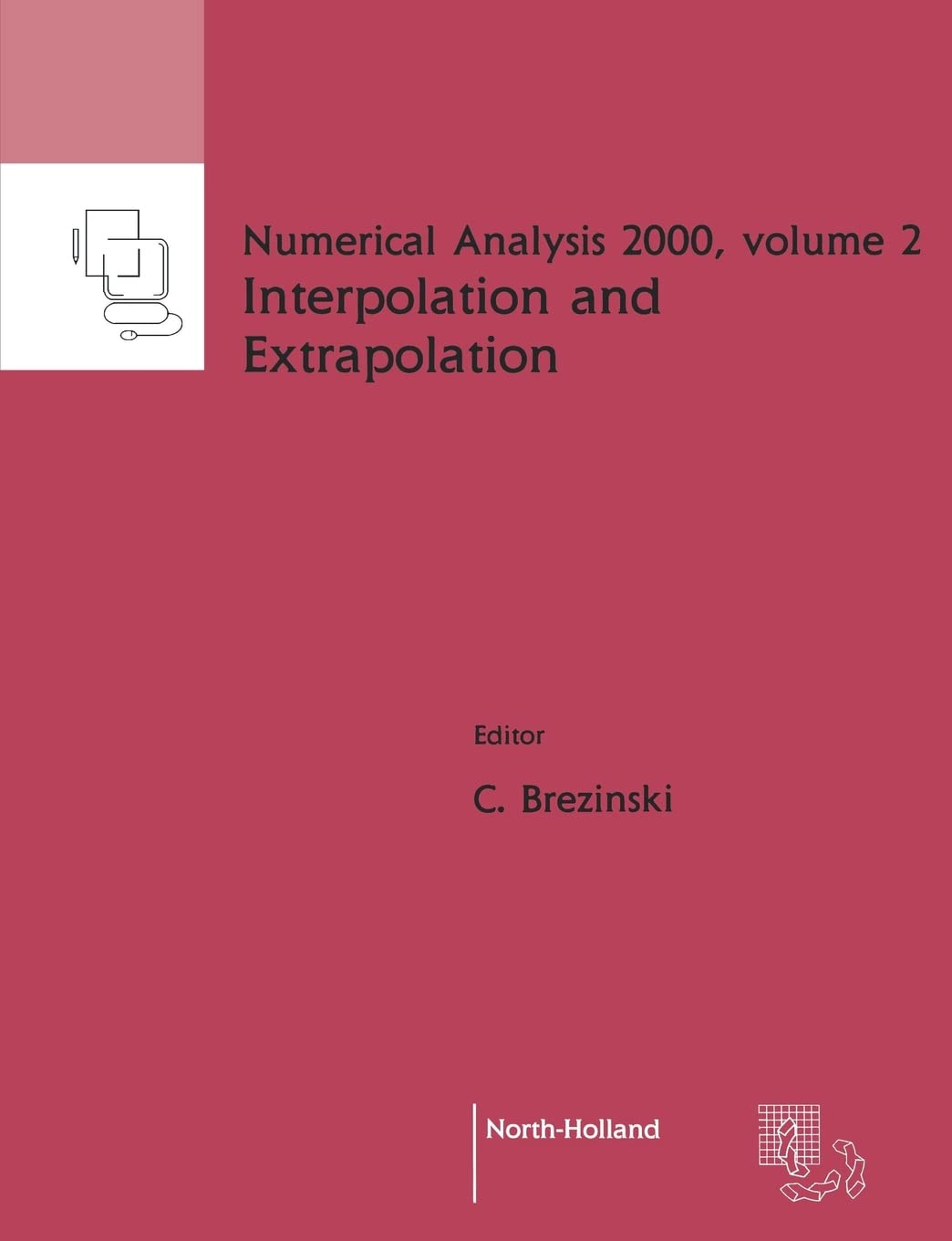 Interpolation And Extrapolation (Volume 2) (Numerical Analysis 2000, Volume 2),Used