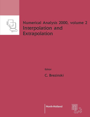 Interpolation And Extrapolation (Volume 2) (Numerical Analysis 2000, Volume 2),Used