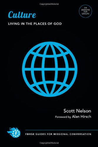 Culture: Living in the Places of God (Forge Guides for Missional Conversation),Used