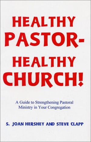 Healthy Pastor: Healthy Church!,Used
