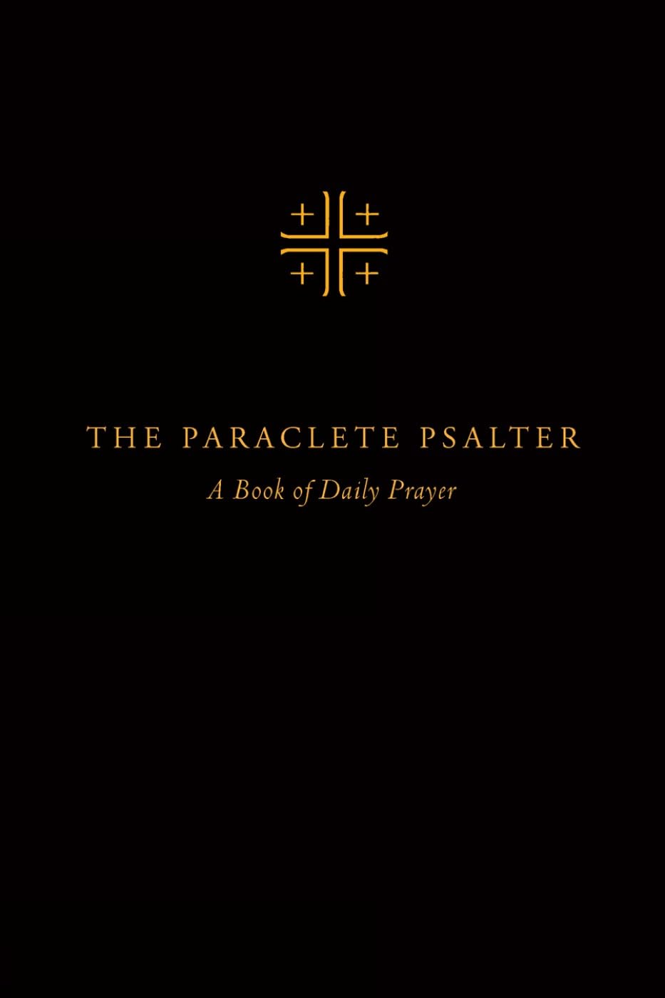 The Paraclete Psalter: A FourWeek Cycle for Daily Prayer,Used