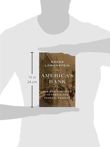 Americas Bank: The Epic Struggle to Create the Federal Reserve,Used