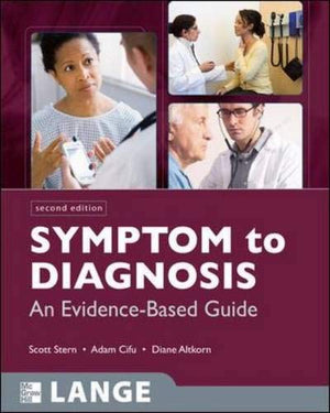 Symptom To Diagnosis: An Evidence Based Guide, Second Edition (Lange Clinical Medicine)