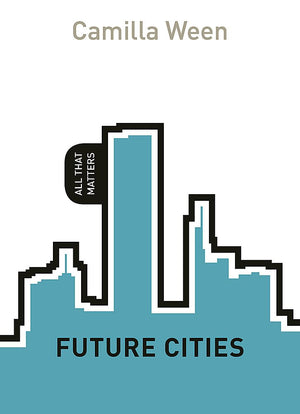 Future Cities: All That Matters