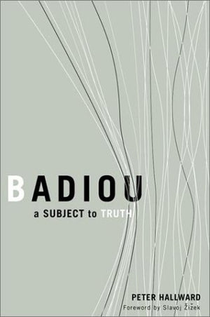 Badiou: A Subject To Truth,Used