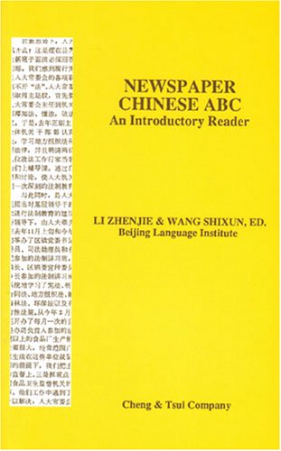 Newspaper Chinese Abc: An Introductory Reader (English And Chinese Edition)-used