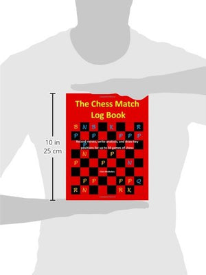 The Chess Match Log Book: Record Moves, Write Analysis, And Draw Key Positions For Up To 50 Games Of Chess,Used