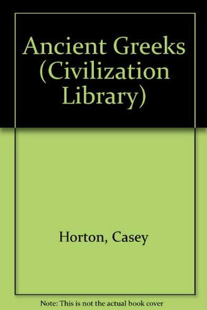Ancient Greeks (Civilization Library),Used