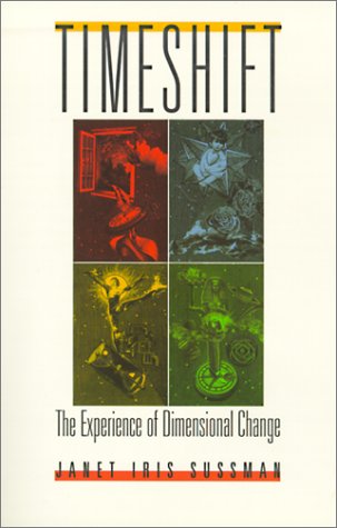 Timeshift: The Experience of Dimensional Change,Used