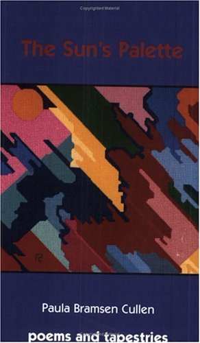 The Sun's Palette: Poems and Tapestries,Used