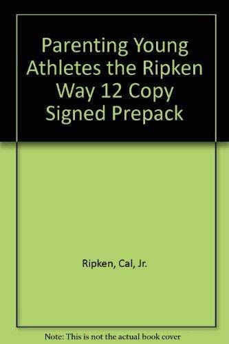 Parenting Young Athletes the Ripken Way 12 Copy Signed Prepack,Used