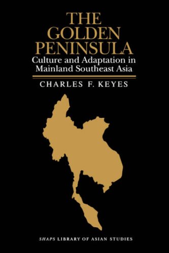 The Golden Peninsula: Culture And Adaptation In Mainland Southeast Asia (Shaps Library Of Asian Studies),Used