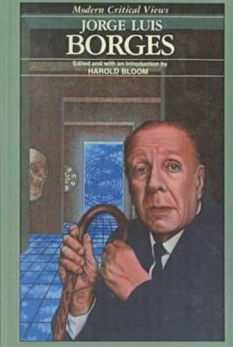 Jorge Luis Borges (Bloom's Modern Critical Views),Used