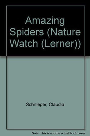 Amazing Spiders (A Carolrhoda Nature Watch Book),Used