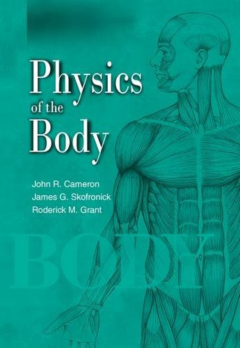 Physics Of The Body (Medical Physics Series)