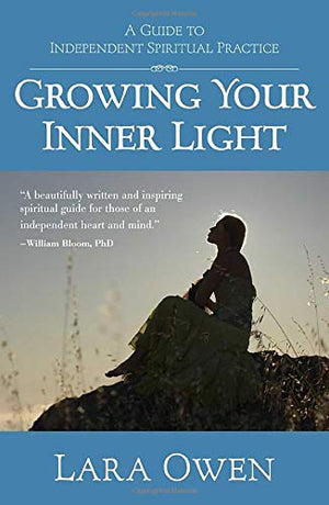 Growing Your Inner Light: A Guide to Independent Spiritual Practice,Used
