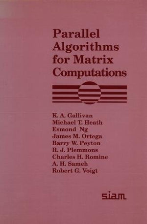 Parallel Algorithms for Matrix Computations,Used