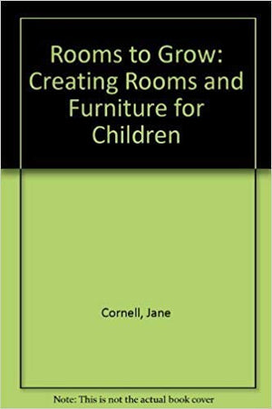 Rooms to Grow: Creating Rooms and Furniture for Children,Used