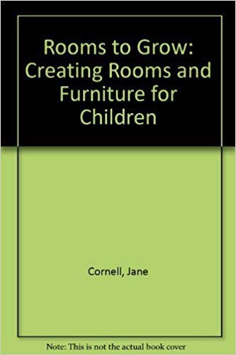 Rooms to Grow: Creating Rooms and Furniture for Children,Used