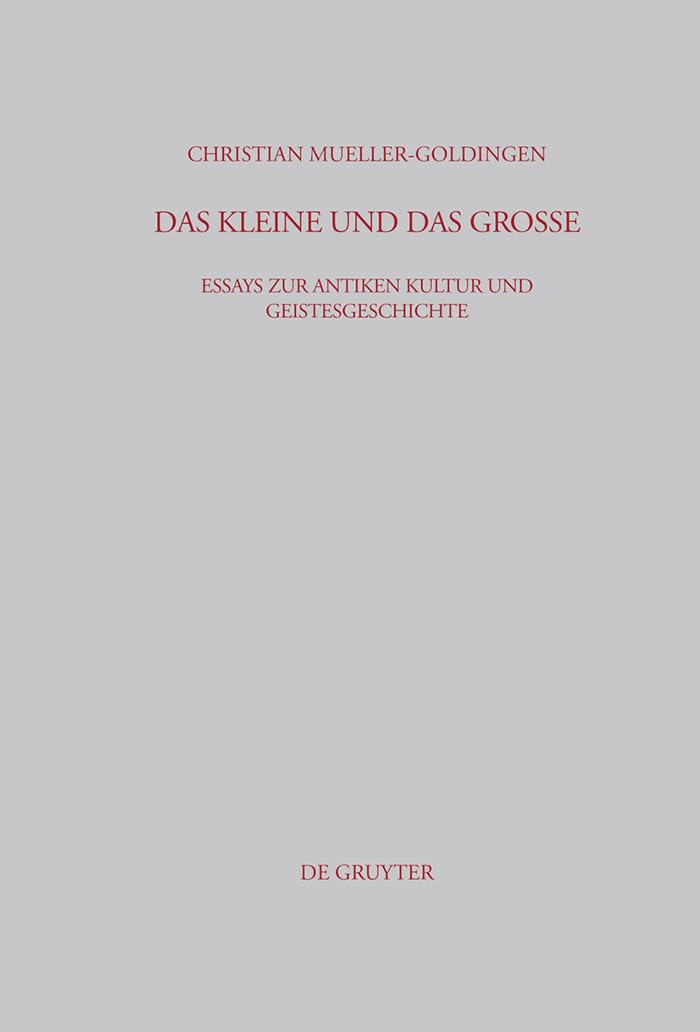Das Kleine und das Groe: Essays zur antiken Kultur und Geistesgeschichte (Beitrge zur Altertumskunde, 213) (German Edition),Used