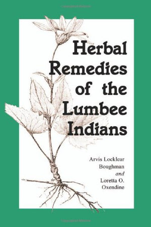 Herbal Remedies Of The Lumbee Indians