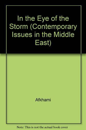 In The Eye Of The Storm: Women In Postrevolutionary Iran (Contemporary Issues In The Middle East),Used