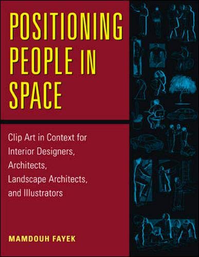 Positioning People in Space: Clip Art in Context for Designers, Architects, Landscape Architects, and Illustrators,Used