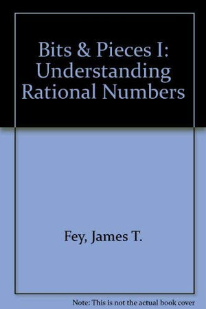 Bits & Pieces I: Understanding Rational Numbers,Used