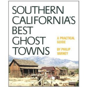 Southern California's Best Ghost Towns: A Practical Guide,Used