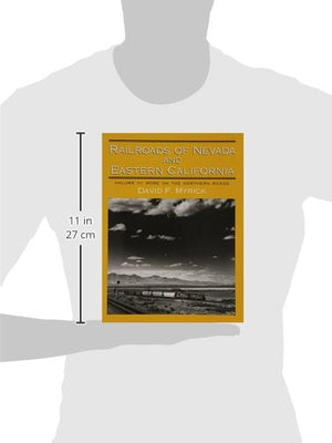Railroads of Nevada and Eastern California, Vol. 3: More on the Northern Roads (Volume 3),Used