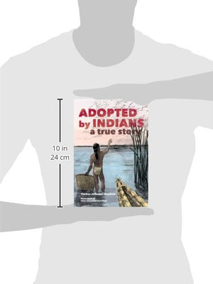 Adopted By Indians: A True Story,New