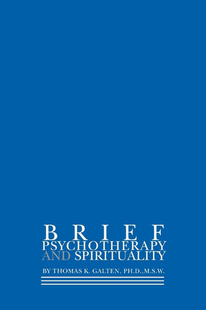 Brief Psychotherapy And Spirituality,New