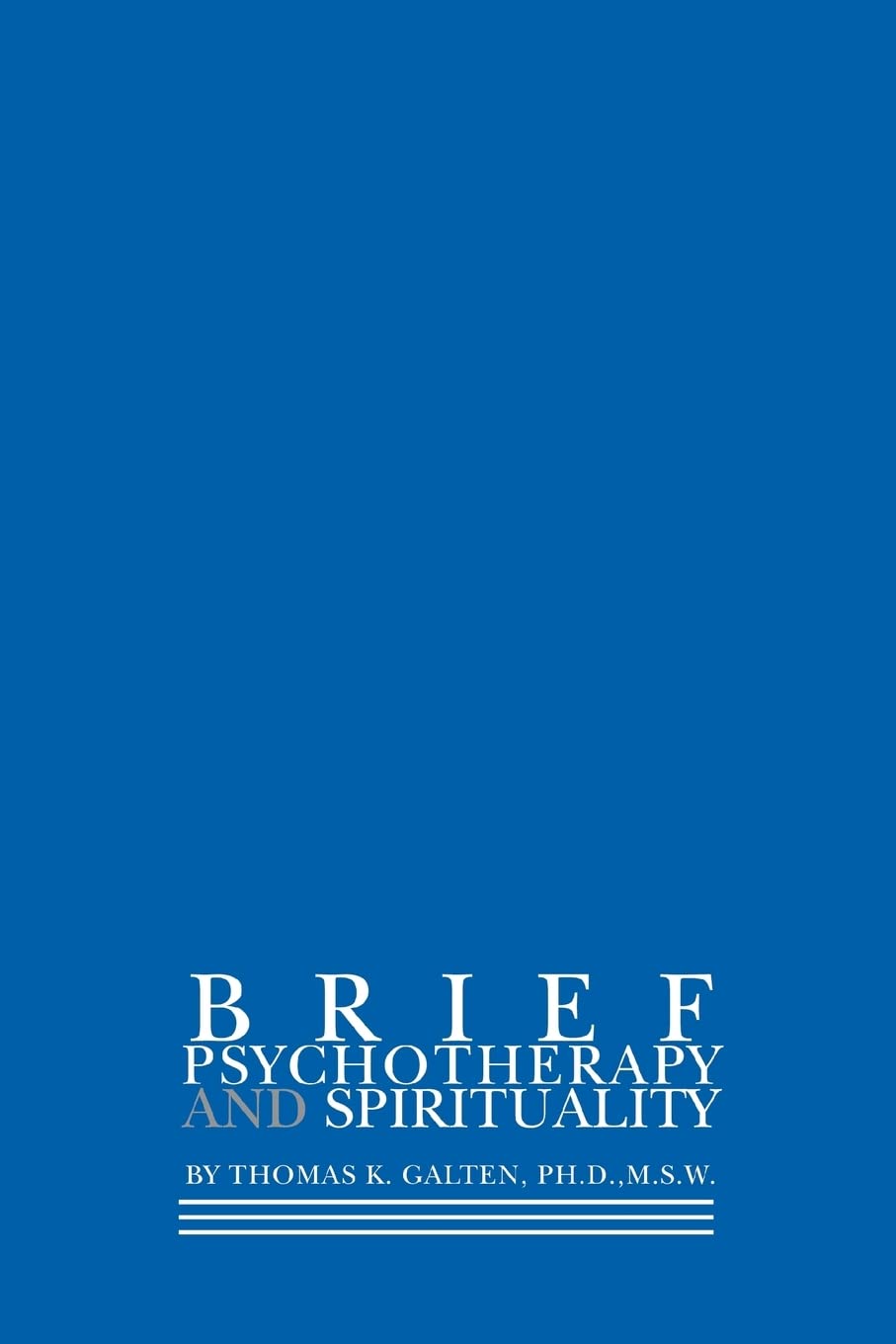 Brief Psychotherapy And Spirituality,New