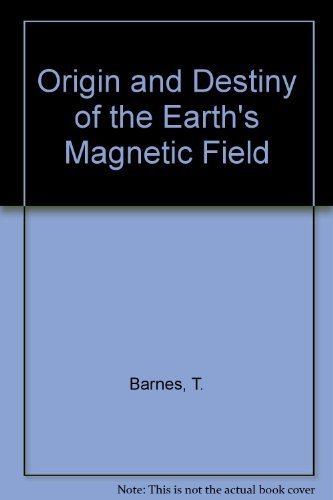 Origin and Destiny of the Earth's Magnetic Field,Used