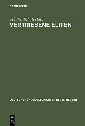 Vertriebene Eliten: Vertreibung Und Verfolgung Von Fhrungsschichten Im 20. Jahrhundert. Bdinger Forschungen Zur Sozialgeschichte,Used