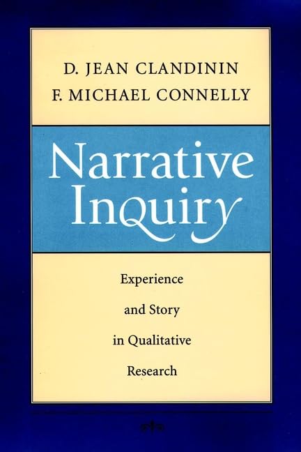 Narrative Inquiry: Experience And Story In Qualitative Research,New