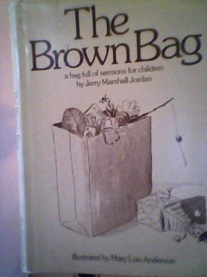 The Brown Bag: A Bag Full of Sermons for Children,Used