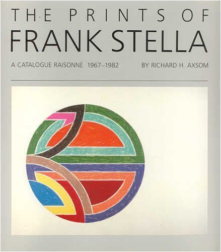 The Prints Of Frank Stella: A Catalogue Raisonne, 19671982 (Anexhibition Catalogue),Used