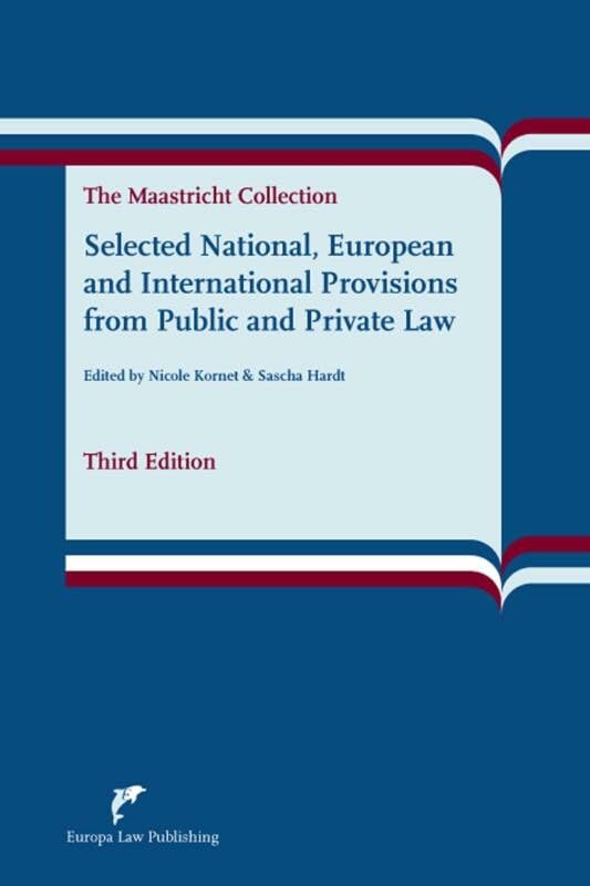 Selected National, European and International Provisions from Public and Private Law: The Maastricht Collection,Used