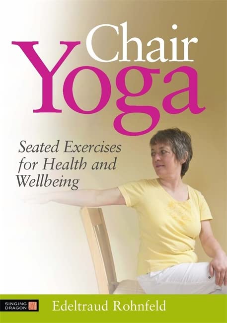 Chair Yoga: Seated Exercises for Health and Wellbeing,Used