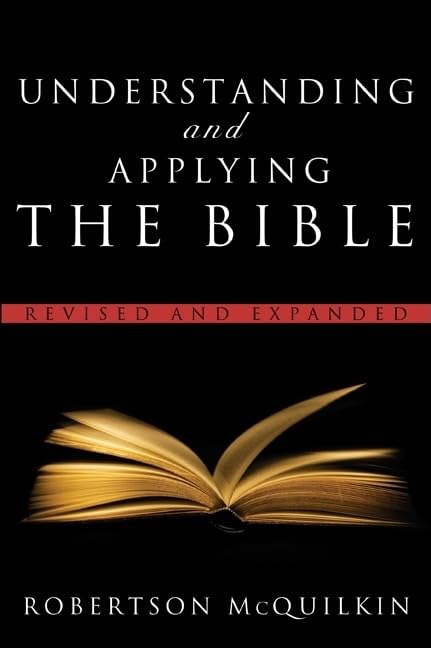 Understanding and Applying the Bible: Revised and Expanded,Used