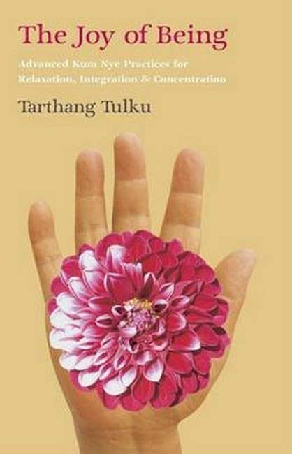 The Joy of Being: Advanced Kum Nye Practices for Relaxation, Integration and Concentration (Tibetan Yoga),Used