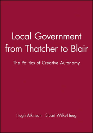 Local Government Since 1945 (Making Contemporary Britain),Used