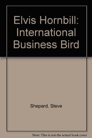 Elvis Hornbill: International Business Bird,Used
