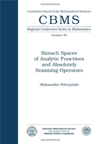 Banach Spaces Of Analytic Functions And Absolutely Summing Operators (Regional Conference Series In Mathematics ; No. 30)-new