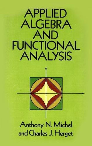 Applied Algebra And Functional Analysis (Dover Books On Mathematics)-new