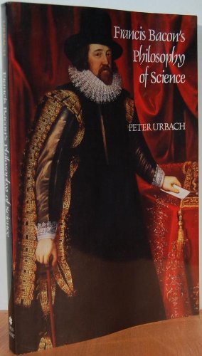 Francis Bacon's Philosophy of Science: An Account and a Reappraisal,Used