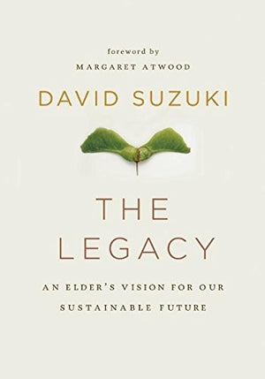 The Legacy: An Elder's Vision for Our Sustainable Future,Used