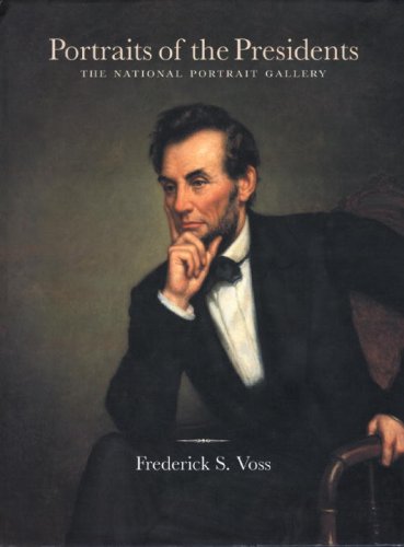 Portraits of the Presidents Revised Edition: The National Portrait Gallery,Used