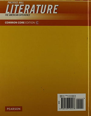 Prentice Hall Literature: The American Experience, Common Core Edition,New